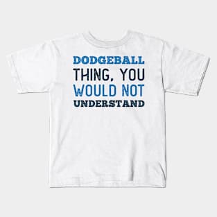 Dodgeball Thing Kids T-Shirt